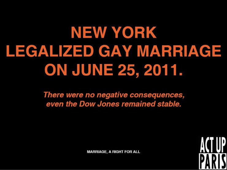"New York hat die Schwulenehe am 25. Juni 2011 legalisiert. Es gab keine negativen Konsequenzen, selbst der Dow Jones blieb stabil."