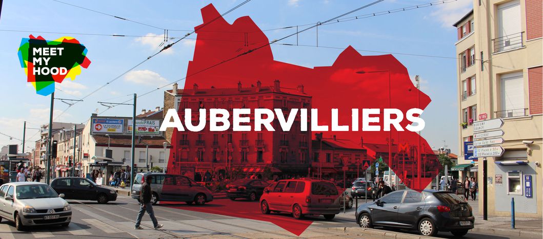 Image for Meet My Hood: Aubervilliers, París